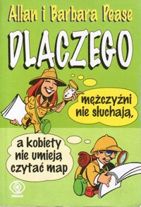 Dlaczego mężczyźni nie słuchają, a kobiety nie umieją czytać map - Allan Pease, Barbara Pease - ebook
