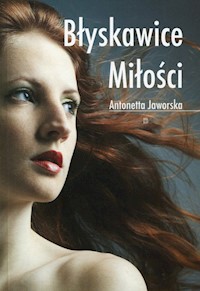 Błyskawice miłości - Jaworska Antonetta - książka