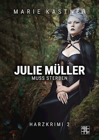 Julie Müller muss sterben - Marie Kastner - ebook