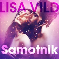 LUST. Samotnik - opowiadanie erotyczne - Lisa Vild - ebook + audiobook