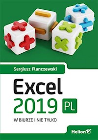 Excel 2019 PL w biurze i nie tylko - Flanczewski Sergiusz - książka