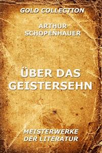 Über das Geistersehn - Arthur Schopenhauer - ebook