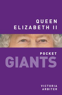 Queen Elizabeth II: pocket GIANTS - Victoria Arbiter - ebook