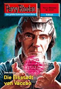 Perry Rhodan 2331: Die Eisstadt von Vaccao -  Uwe Anton - ebook