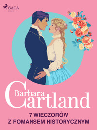 Barbara Cartland: 7 wieczorów z romansem historycznym - Barbara Cartland - ebook
