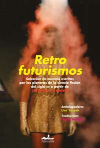 Retrofuturismos - Sonya Dorman - ebook