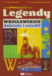 Legendy wrocławskich dzielnic i osiedli - Paulina Zaborowska - książka