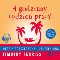4-godzinny tydzień pracy - Ferriss Timothy - ebook + audiobook