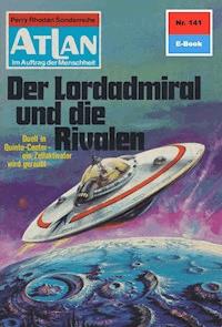 Atlan 141: Der Lordadmiral und die Rivalen -  H. G. Francis - ebook