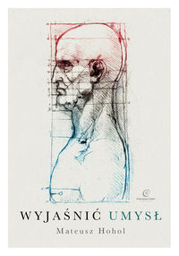 Wyjaśnić umysł - Mateusz Hohol - książka