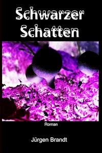 Schwarzer Schatten - Jürgen Brandt - ebook