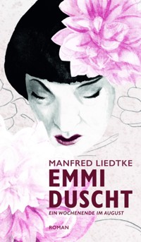 Emmi duscht - Manfred Liedtke - ebook