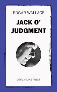 Jack O' Judgment - Edgar Wallace - ebook