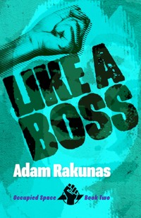 Like A Boss - Adam Rakunas - ebook