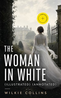 The Woman in White (Illustrated) (Annotated) - Collins Wilkie - ebook
