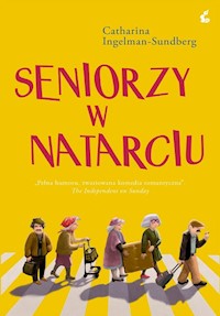 Seniorzy w natarciu - Catharina Ingelman-Sundberg - ebook + audiobook + książka