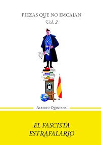 El fascista estrafalario - Alberto Quintana - ebook