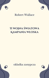 II Wojna Światowa. Kampania włoska - Robert Wallace - ebook