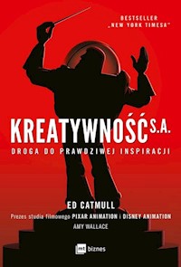 Kreatywność S.A. - Catmull Ed, Wallace Amy - książka