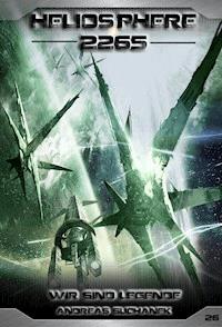 Heliosphere 2265 - Band 26: Wir sind Legende (Science Fiction) - Suchanek Andreas - ebook