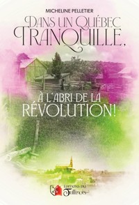 Dans un Québec tranquille - Micheline Pelletier - ebook