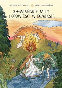 Słowiańskie mity i opowieści w komiksie - Korzeniewska Wiktoria - książka