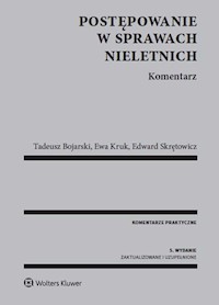 Postępowanie w sprawach nieletnich Komentarz - Bojarski Tadeusz, Kruk Ewa, Skrętowicz Edward - książka