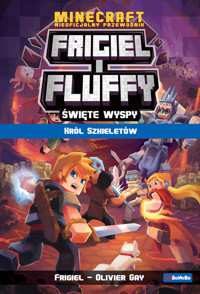 Minecraft. Frigiel i Fluffy. Święte wyspy. Król Szkieletów. Tom 3 - Olivier Gay, Frigiel - książka