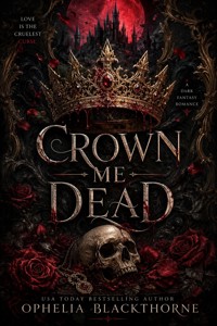 Crown Me Dead - Ophelia Blackthorne - ebook
