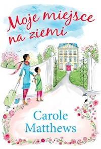 Moje miejsce na ziemi - Carole Matthews - książka