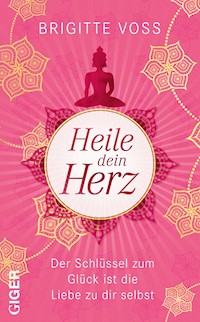 Heile dein Herz - Brigitte Voss - ebook