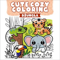 Cute Cozy Coloring. Dżungla - zbiorowa praca - książka