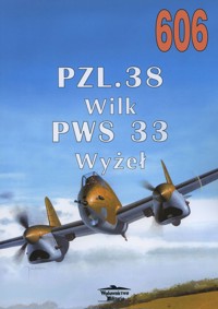 PZL.38 Wilk PWS 33 Wyżeł. Tom 606 - Janusz Ledwoch - książka