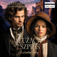 Rozdzielone siostry. Służąca i szpieg t.1 - Urszula Gajdowska - ebook + audiobook