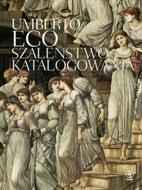 Szaleństwo katalogowania - Umberto Eco - książka