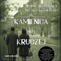 Kamienica przy Kruczej - Maria Ulatowska, Jacek Skowroński - audiobook