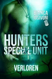 HUNTERS - Special Unit: VERLOREN - Bianca Iosivoni - ebook