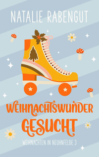 Weihnachtswunder gesucht - Natalie Rabengut - ebook