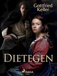 Dietegen - Gottfried  Keller - ebook