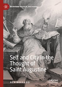 Self and City in the Thought of Saint Augustine - Ben Holland - ebook