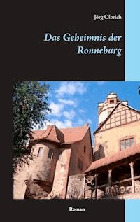 Das Geheimnis der Ronneburg - Jörg Olbrich - ebook