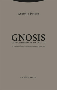 Gnosis. Conocimiento de lo oculto - Antonio Piñero - ebook