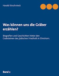 Was können uns die Gräber erzählen? - Harald Kirschninck - ebook
