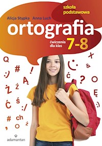 Ortografia Ćwiczenia dla klas 7-8 - Stypka Alicja, Luch Anna - książka