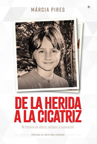 De la herida a la cicatriz - Marcia Pires - ebook