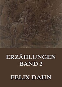 Erzählungen, Band 2 - Felix Dahn - ebook