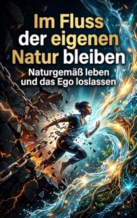 Im Fluss der eigenen Natur bleiben - Jonas Ehrenfeld - ebook