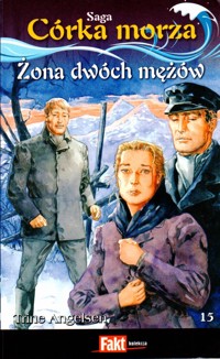 Córka morza. Żona dwóch mężów - Trine Angelsen - ebook