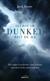 Selbst im Dunkel bist du da - Jack Deere - ebook