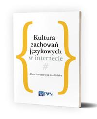 Kultura zachowań językowych w internecie - Alina Naruszewicz-Duchlińska - książka
